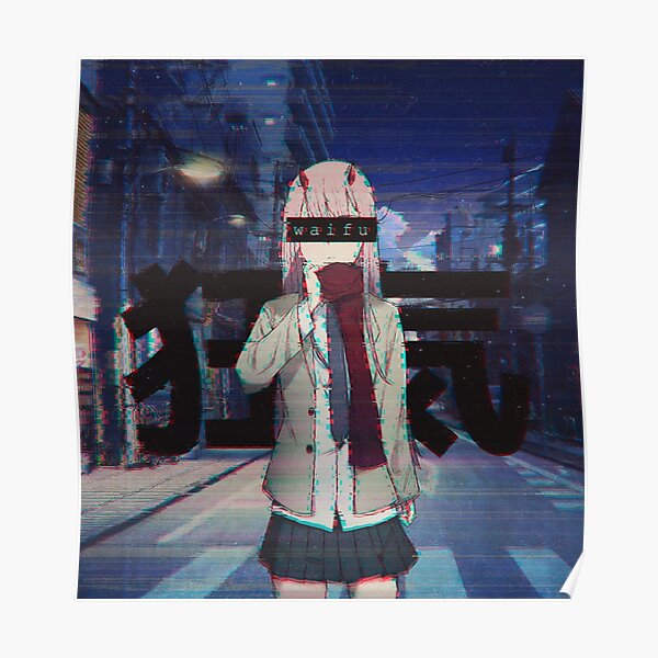 Zero Two corrupted waifu カ り 嵐 ニ Poster