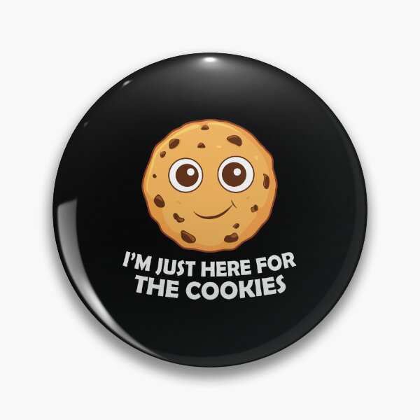 Item preview, I'm Just Here For The Cookies - Chocolate Chip Cookie designed and sold by PolyPixel.