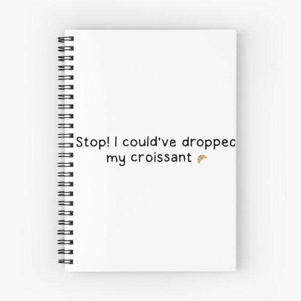 Item preview, Stop! My croissant designed and sold by dontqu0teme.