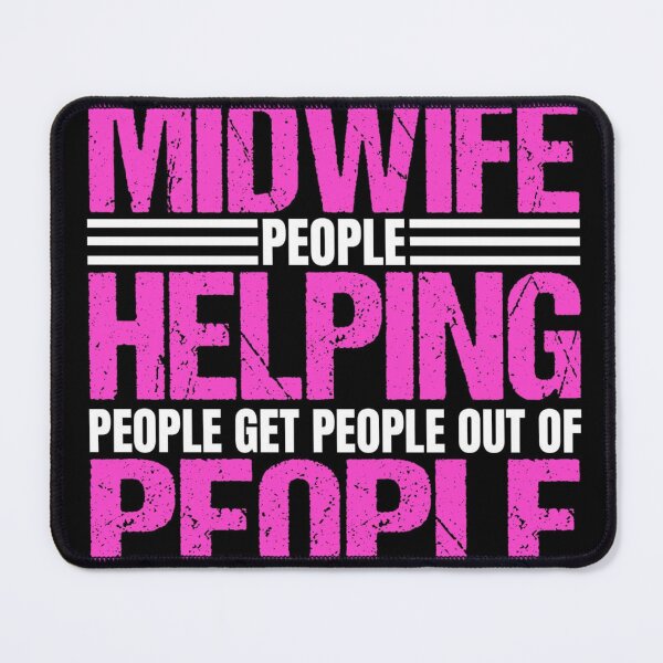 Item preview, Midwife People Helping People Get People Out Of People designed and sold by fulldreamer2021.