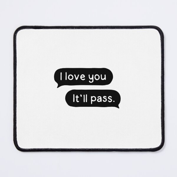 Item preview, Copy of Copy of I love you. It'll Pass. Fleabag 3 designed and sold by dontqu0teme.