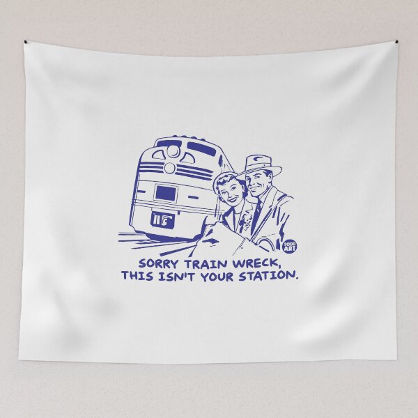 Item preview, NOT YOUR STATION TRAINWRECK designed and sold by TODD GOLDMAN.