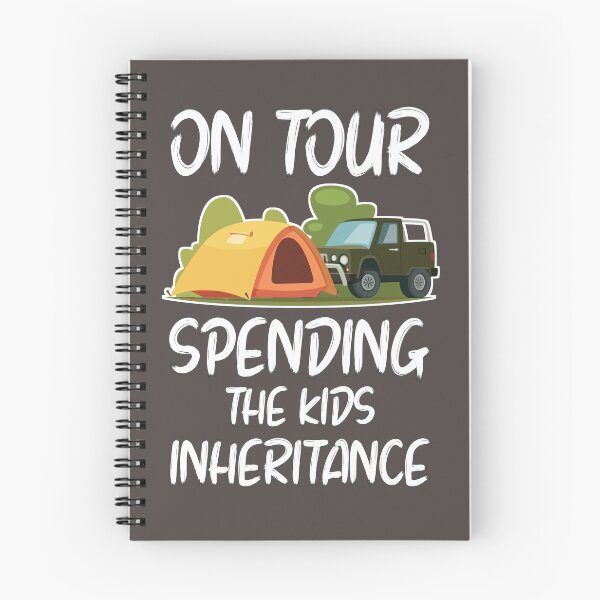 Item preview, On Tour (Camping) Spending the Kids Inheritance designed and sold by ArtandBeauty-UK.