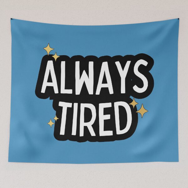 Item preview, Always tired designed and sold by spaghettis.