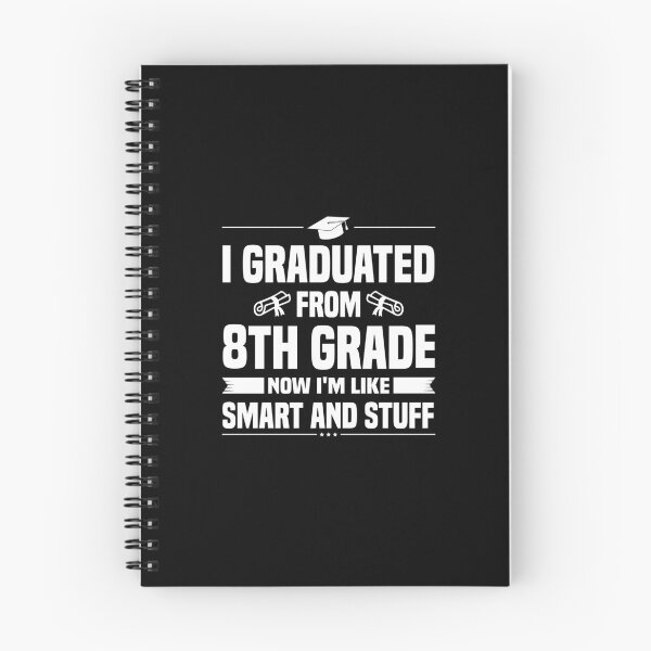 Item preview, I Graduated From 8th Grade Now I'm Like Smart and Stuff - Funny Graduation designed and sold by medamrani.