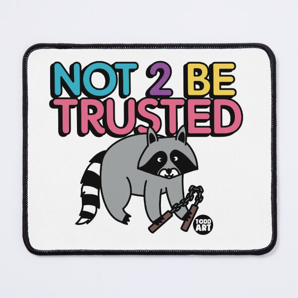 Item preview, NOT TO BE TRUSTED RACCOON designed and sold by TODD GOLDMAN.