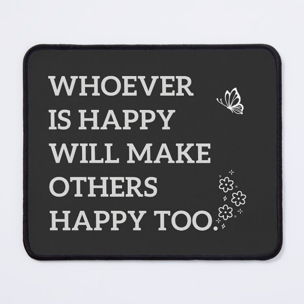 Item preview, Whoever is happy will make others happy too. designed and sold by yeekazar.