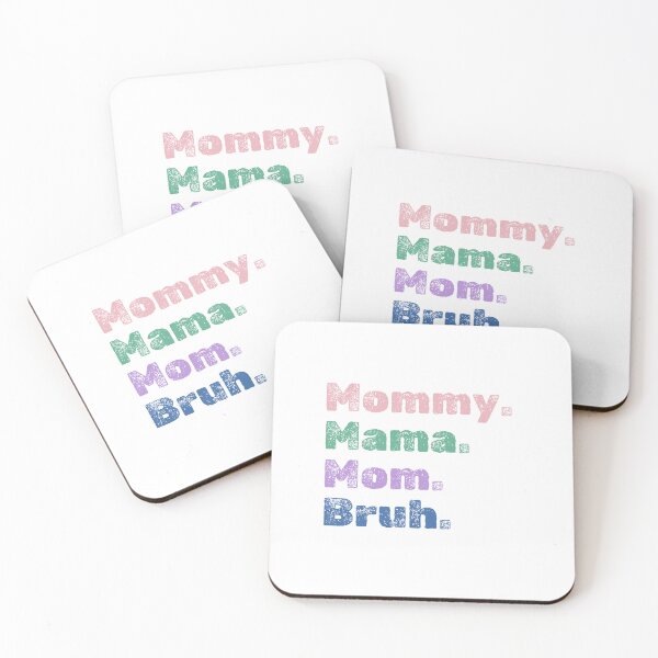Item preview, Mommy. Mama. Mom. Bruh designed and sold by ParenthoodPuns.
