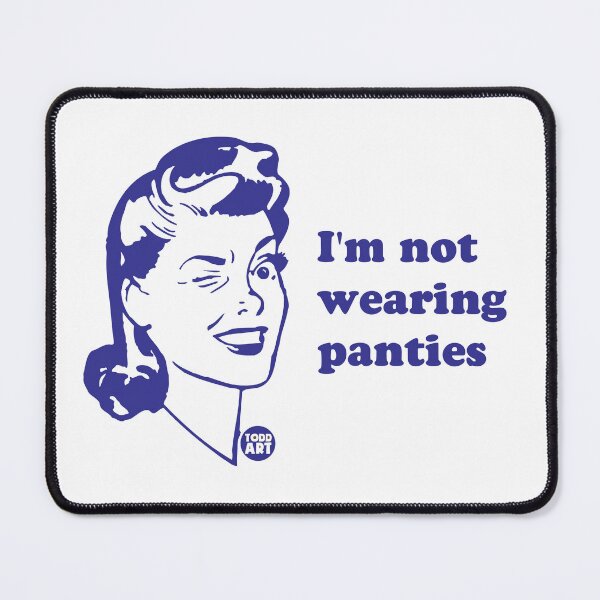 Item preview, NOT WEARING PANTIES designed and sold by TODD GOLDMAN.
