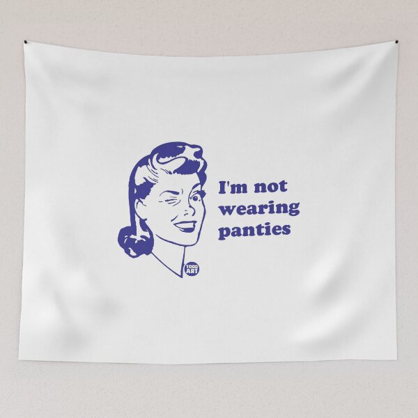 Item preview, NOT WEARING PANTIES designed and sold by TODD GOLDMAN.