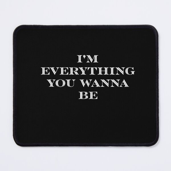 Item preview, I'm everything you wanna be designed and sold by Sapeace.