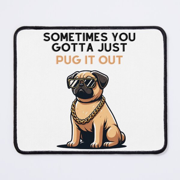 Item preview, Sometimes you gotta just pug it out designed and sold by luckyredskittle.