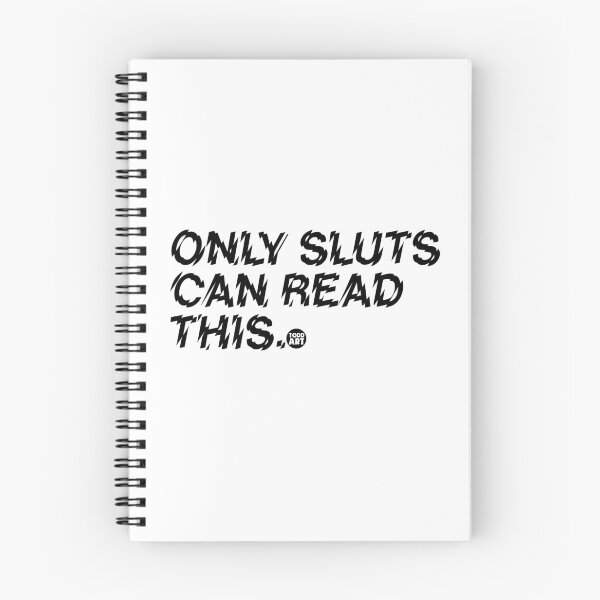 Item preview, ONLY SLUTS CAN READ THIS designed and sold by TODD GOLDMAN.