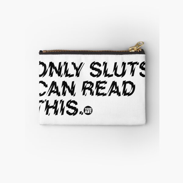 Item preview, ONLY SLUTS CAN READ THIS designed and sold by TODD GOLDMAN.
