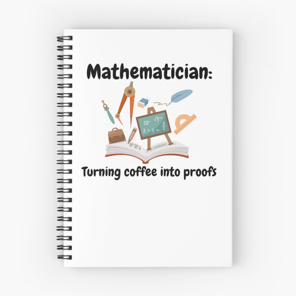 Item preview, Mathematician, turning coffee into proofs, funny math designed and sold by NoetherSym.