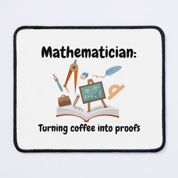 Item preview, Mathematician, turning coffee into proofs, funny math designed and sold by NoetherSym.