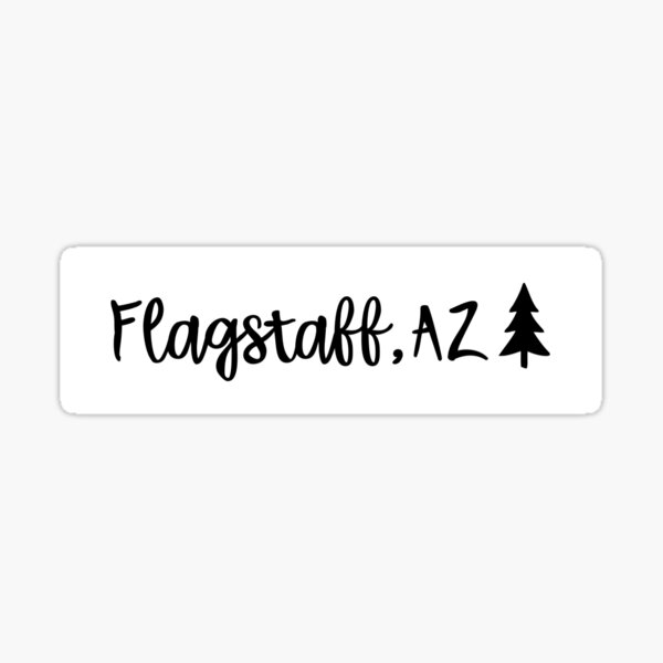 Item preview, Flagstaff, AZ Sticker designed and sold by CassieLyn97.