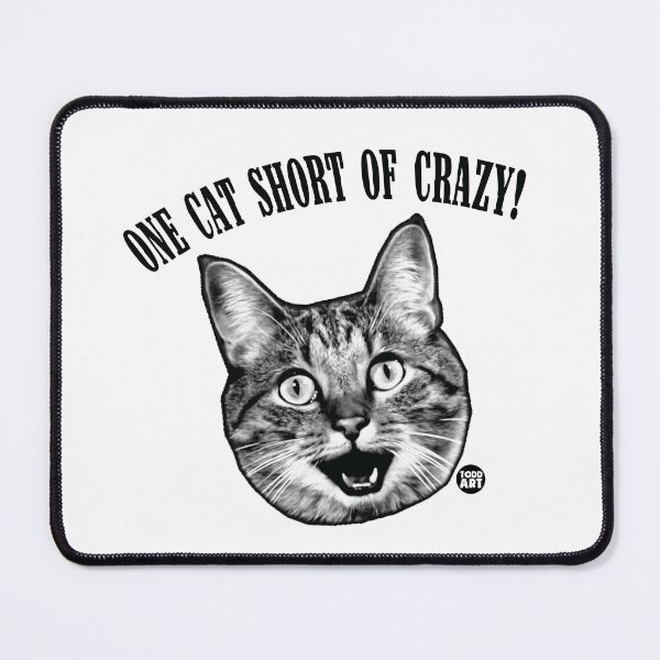 Item preview, ONE CAT SHORT OF CRAZY designed and sold by TODD GOLDMAN.