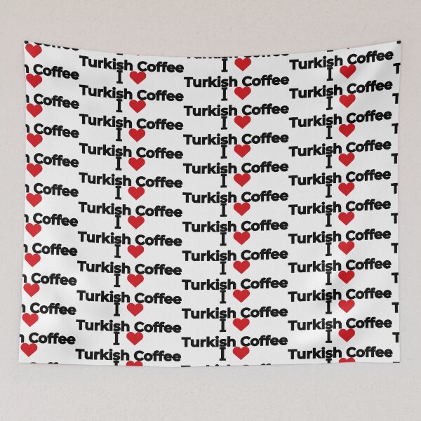 Item preview, I love Turkish Coffee designed and sold by Moyanana.