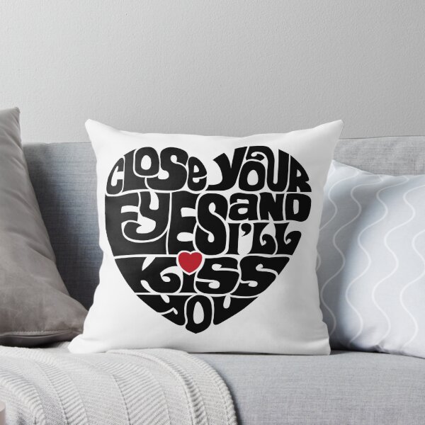 Item preview, Close Your Eyes and I'll Kiss You designed and sold by DarkSunglasses.