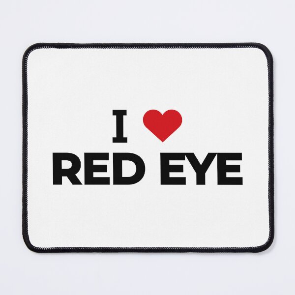 Item preview, I love Red Eye designed and sold by Moyanana.