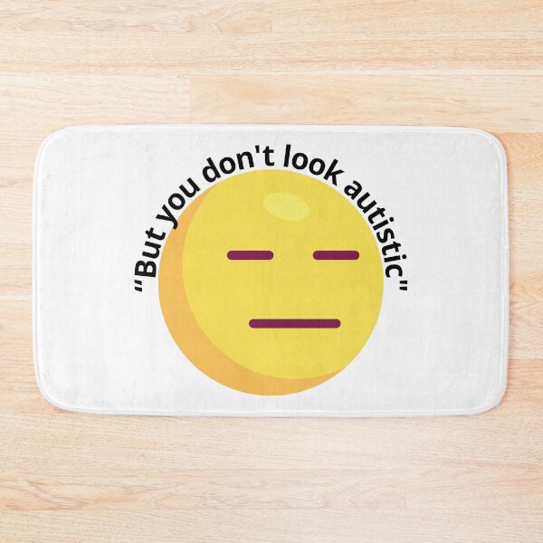 Item preview, "But you don't look autistic" | funny autism quote designed and sold by NeurodiverseTea.