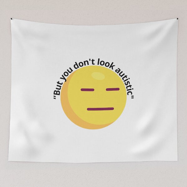 Item preview, "But you don't look autistic" | funny autism quote designed and sold by NeurodiverseTea.