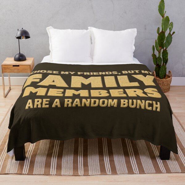 Item preview, My Family Members Are A Random Bunch designed and sold by Fanarchist.