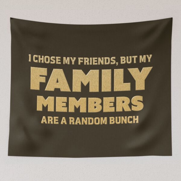 Item preview, My Family Members Are A Random Bunch designed and sold by Fanarchist.