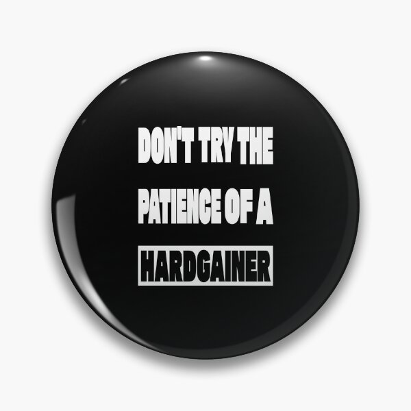 Item preview, Don't Try The Patience Of A Hardgainer. designed and sold by TheFineShirt.