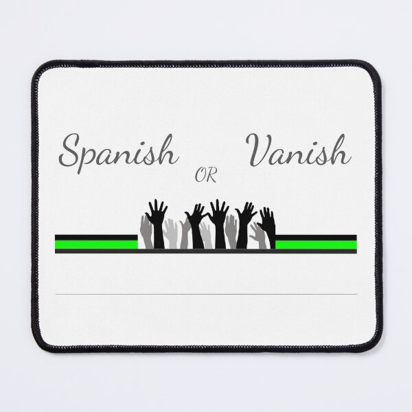Item preview, Spanish or vanish designed and sold by PresleyRoach.