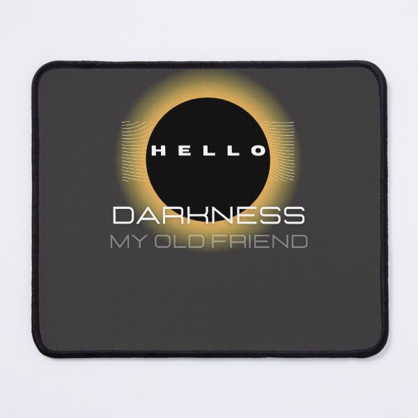 Item preview, Hello darkness my old friend solar eclipse designed and sold by Chambermuzic.