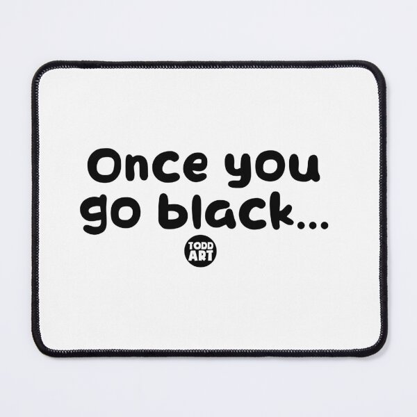 Item preview, ONCE YOU GO BLACK MUG designed and sold by TODD GOLDMAN.