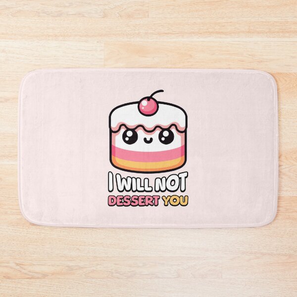 Item preview, I Will Not Dessert You! Cute Cake Pun designed and sold by PMCreative.