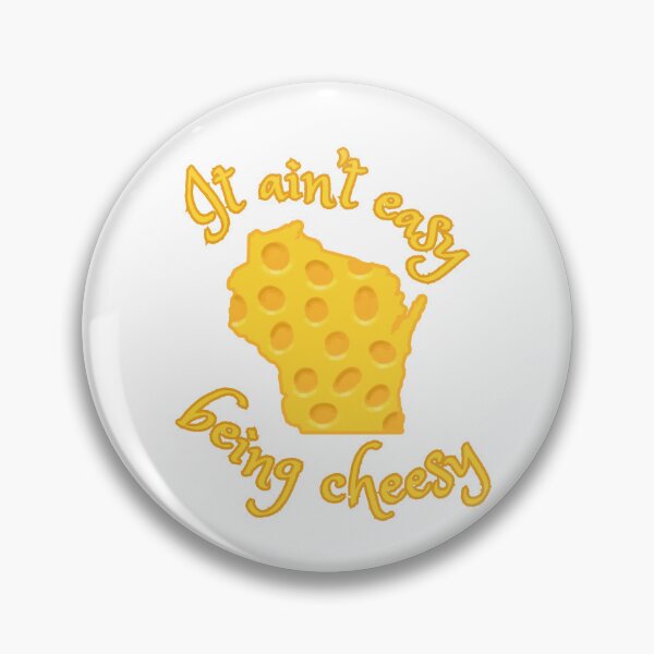 Item preview, It Ain't Easy Being Cheesy Wisconsin designed and sold by rosaliemillen.