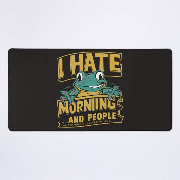 Item preview, I hate morning and people designed and sold by nimmitrends.
