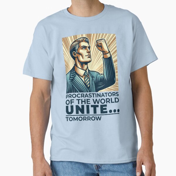 Item preview, Procrastinators Unite designed and sold by theodorevilla.