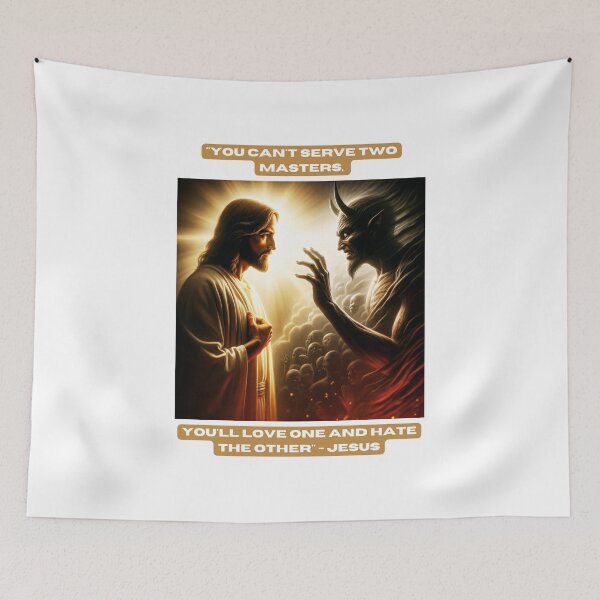 Item preview, "You can't serve two masters. You'll love one and hate the other" - Jesus designed and sold by STO1KA.