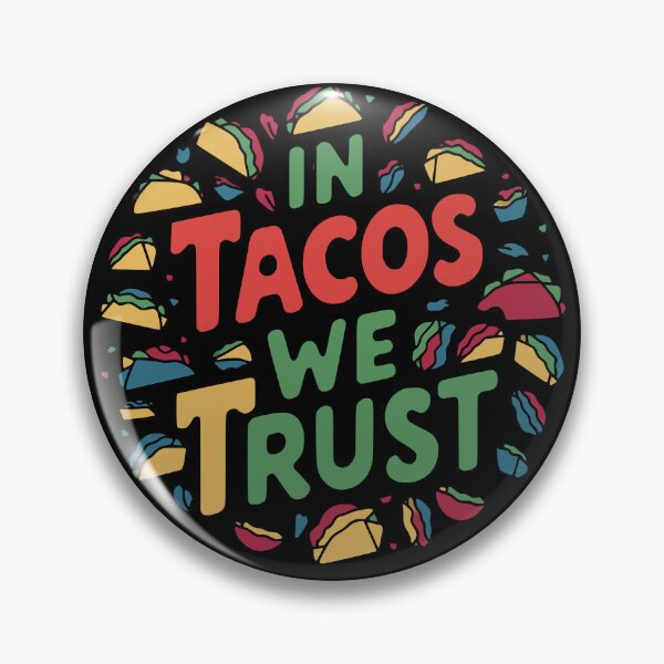 Item preview, In Tacos We Trust designed and sold by PeelZinc.