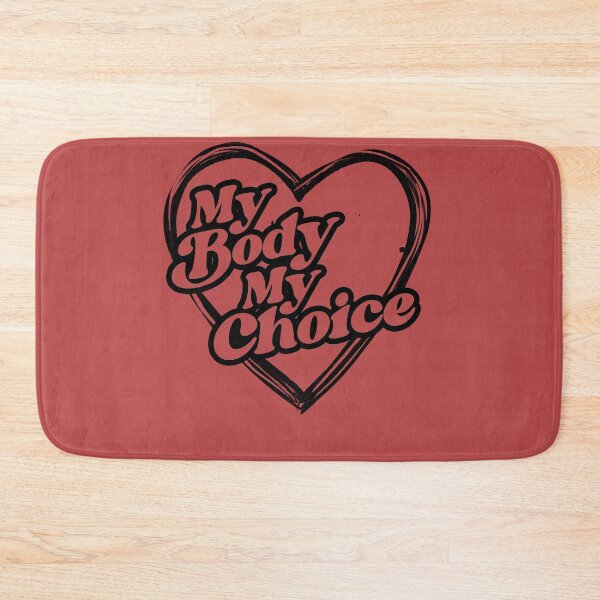Item preview, My Body My Choice designed and sold by FrictionMaxxing.