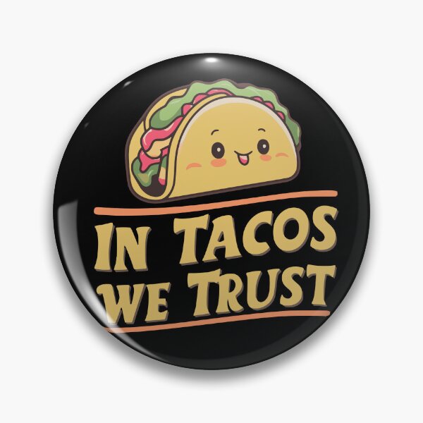 Item preview, In Tacos We Trust designed and sold by PeelZinc.