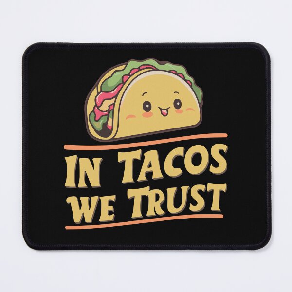 Item preview, In Tacos We Trust designed and sold by PeelZinc.