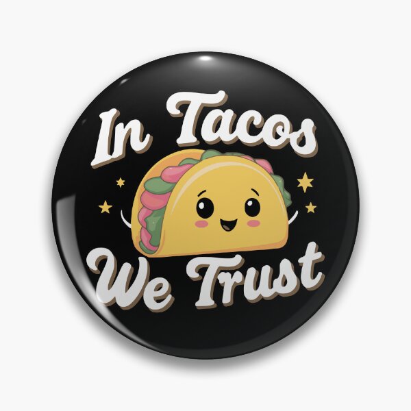 Item preview, In Tacos We Trust designed and sold by PeelZinc.