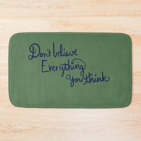Item preview, Don't believe everything you think  designed and sold by FrictionMaxxing.