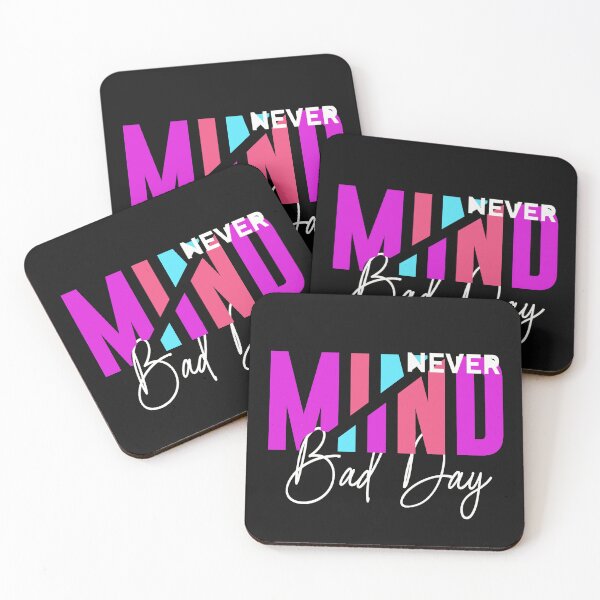 Item preview, Sarcasm-Never Mind Bad Day Quotes designed and sold by Mellow Vibes.