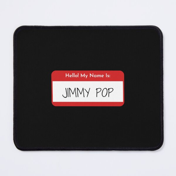 Item preview, Hello my name is Jimmy Pop Bloodhound Gang designed and sold by Chambermuzic.
