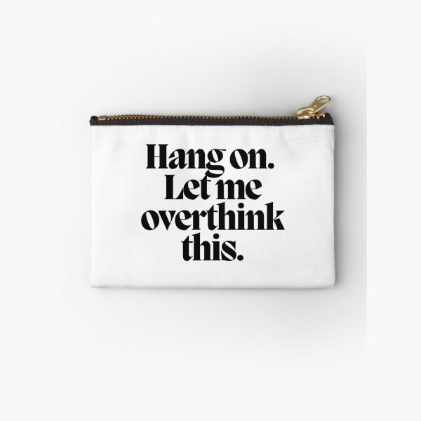 Item preview, Hang on. Let me overthink this.  designed and sold by CharmStudio.
