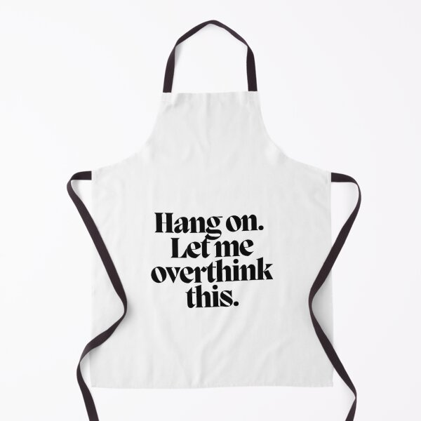 Item preview, Hang on. Let me overthink this.  designed and sold by CharmStudio.