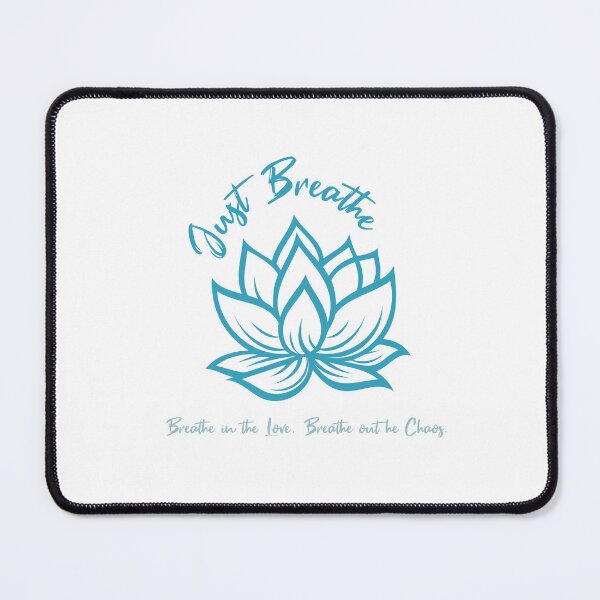 Item preview, Just Breathe Lotus, Breathe in the Love Breathe out the Chaos (blue) designed and sold by Pfienix.