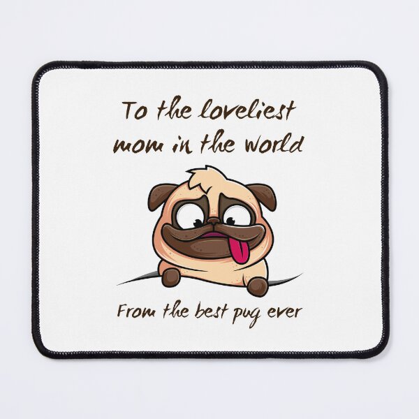 Item preview, Loveliest Mom Best Pug designed and sold by Aurorapod.